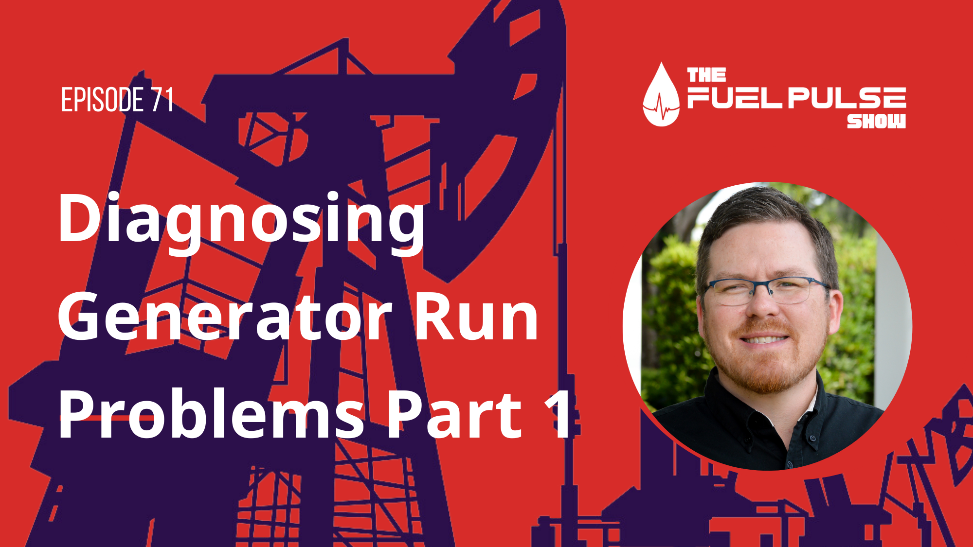 Episode 071 - Diagnosing Generator Run Problems Part 1