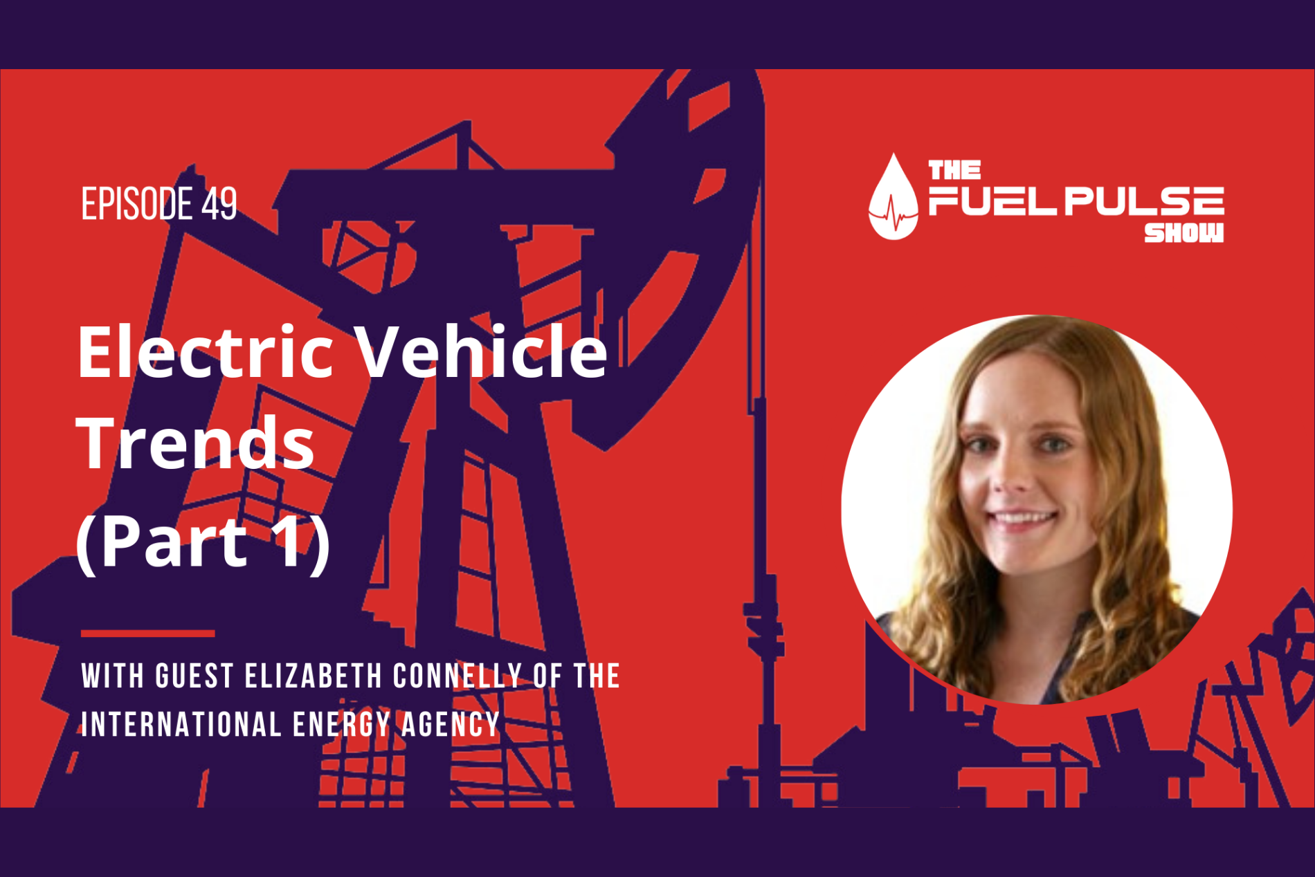 Episode 049 - Electric Vehicle Trends with Elizabeth Connelly - Part 1