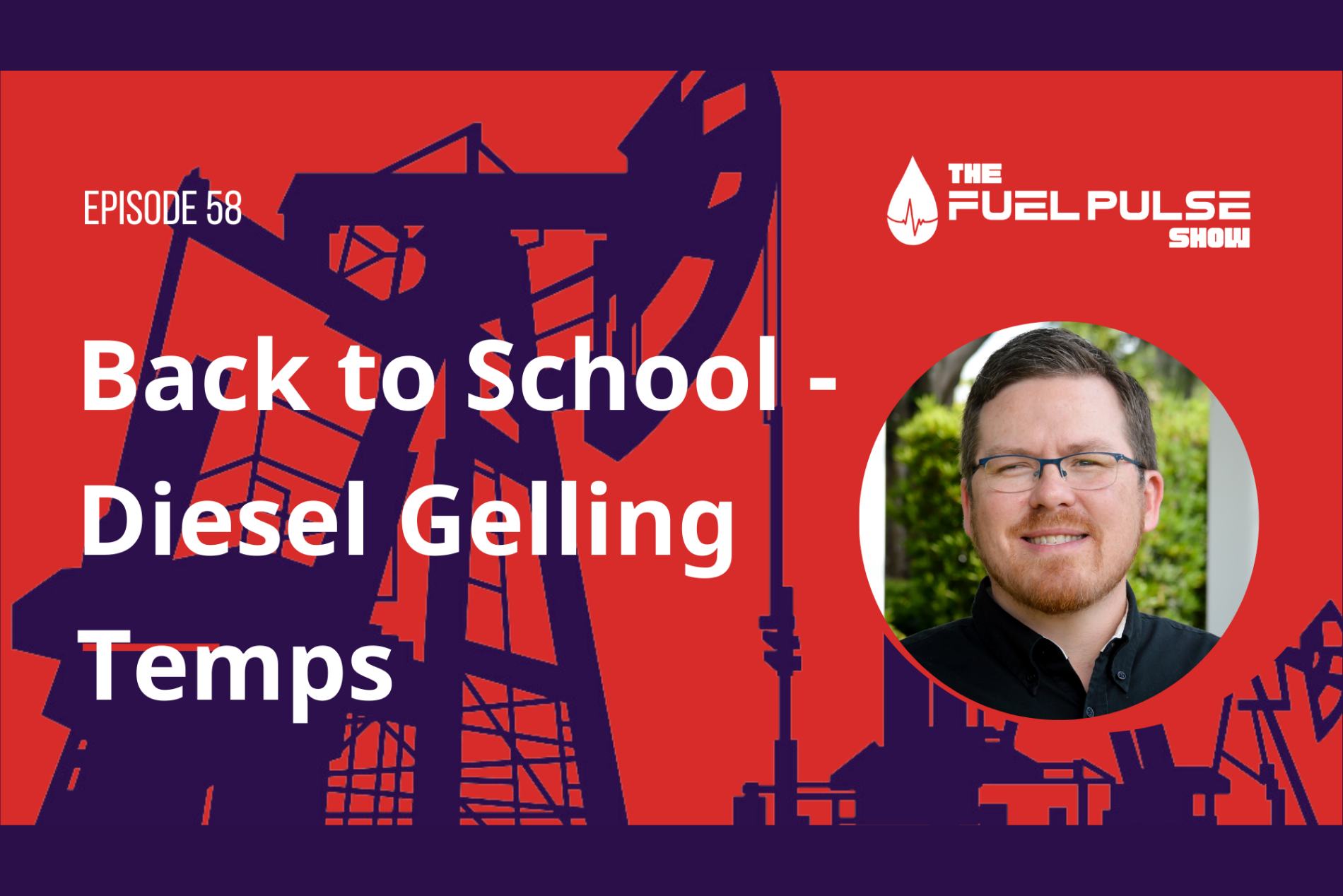 Episode 058 - Back To School - Diesel Gelling Temps