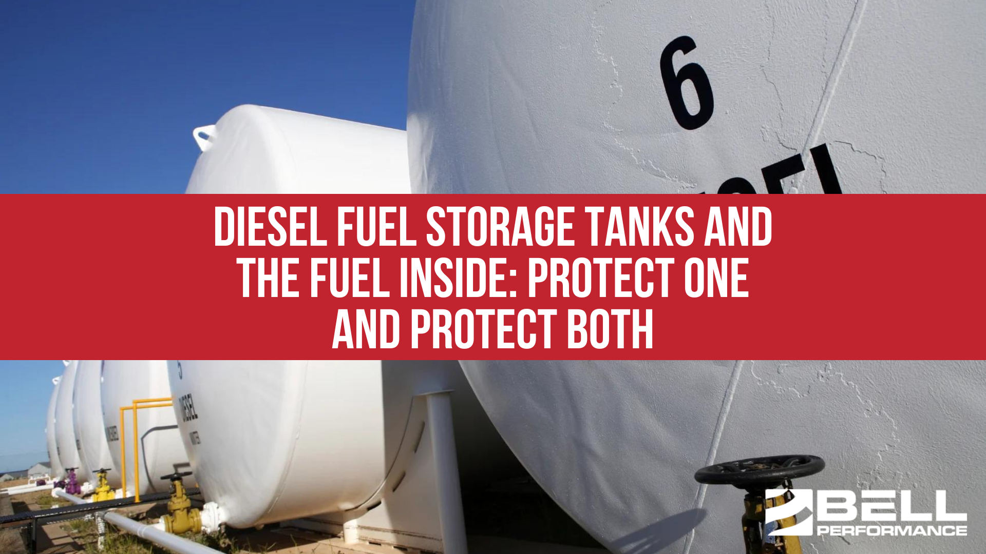 Diesel Fuel Storage Tanks and the Fuel Inside: Protect one and Protect Both