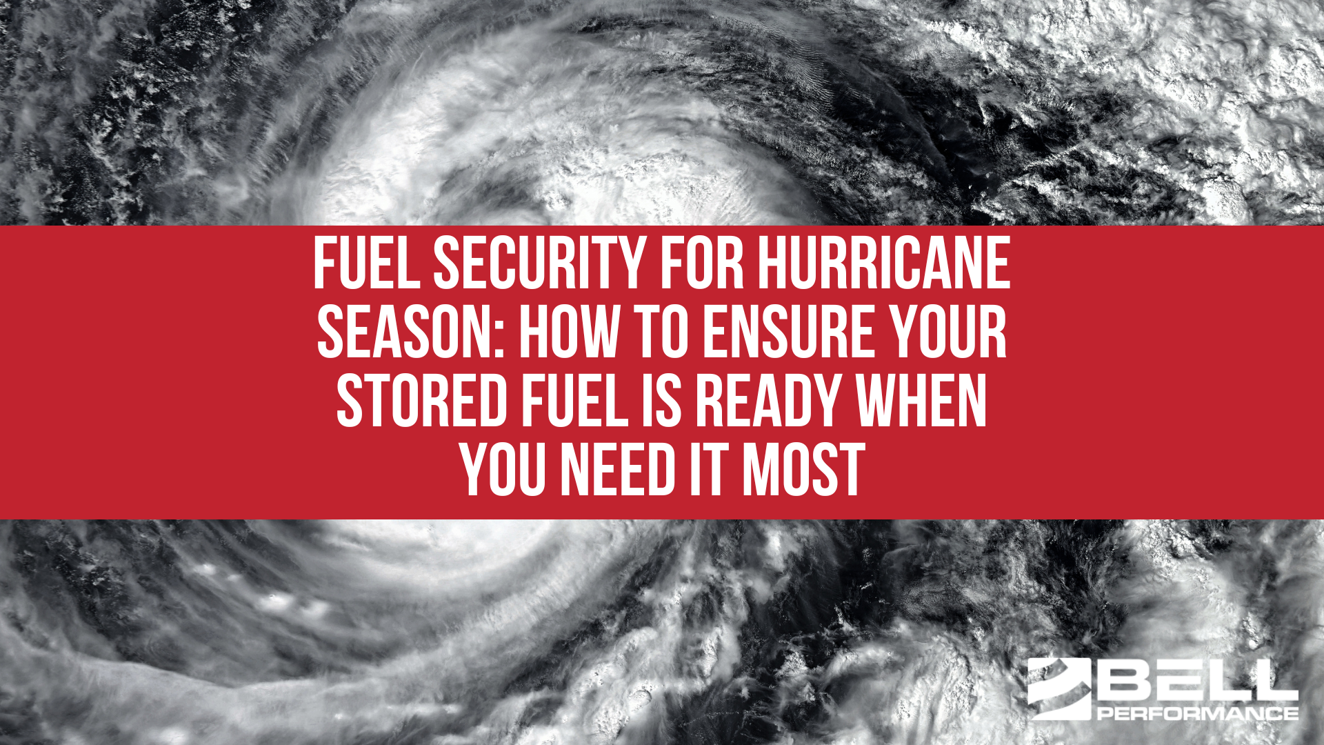 Fuel Security For Hurricane Season: How to Ensure Your Stored Fuel Is Ready When You Need It Most