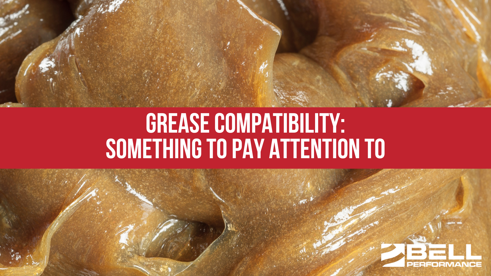 Grease Compatibility: Something To Pay Attention To