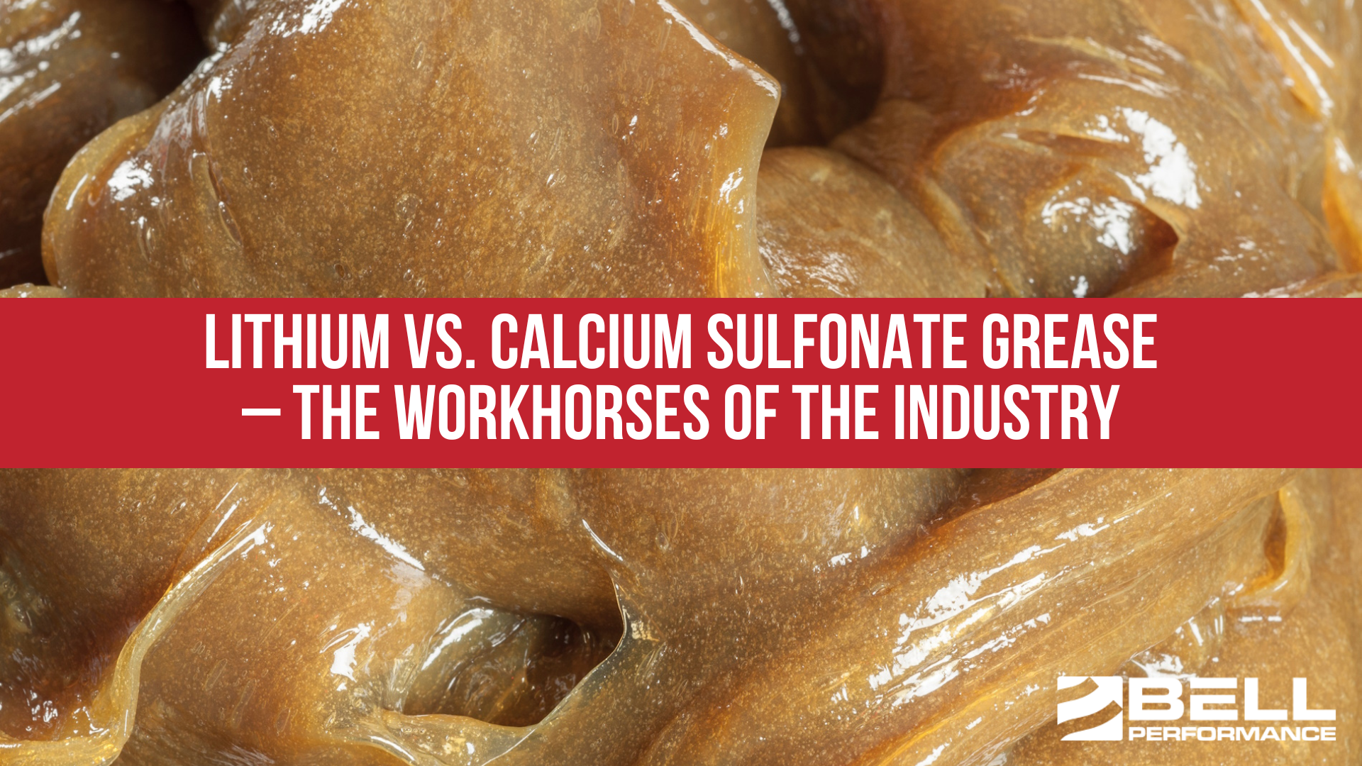 Lithium vs. Calcium Sulfonate Grease – The Workhorses of the Industry