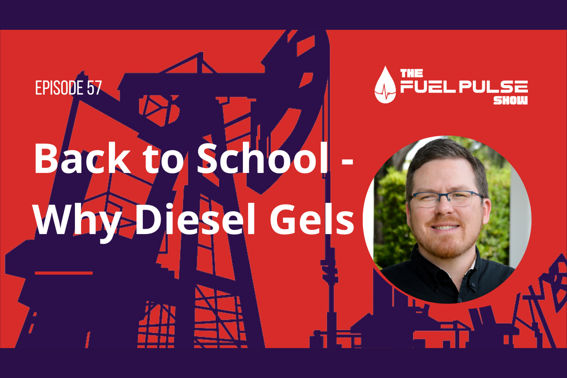 Episode 057 - Back To School - Why Diesel Gels