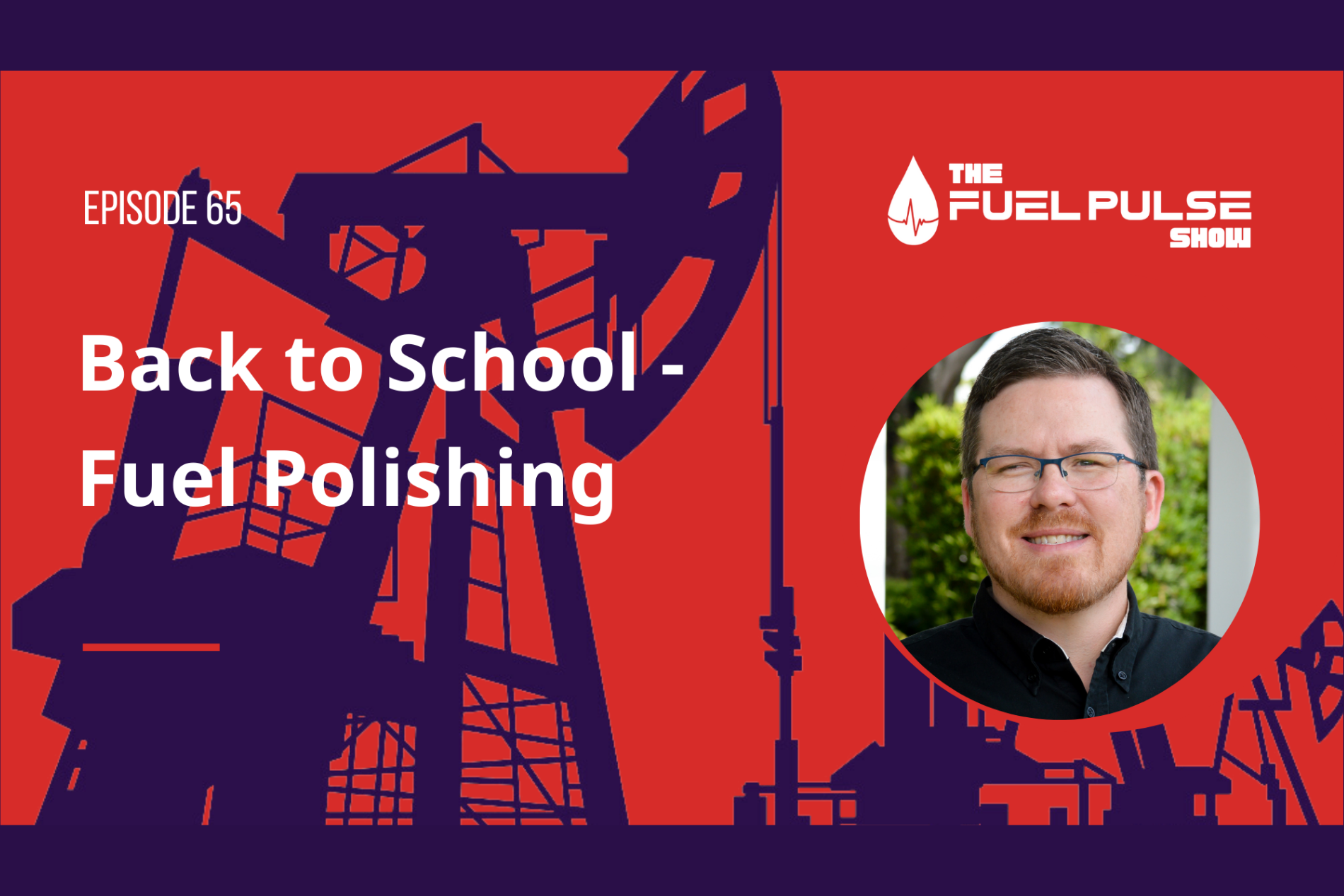 Episode 065 - Back to School - Fuel Polishing