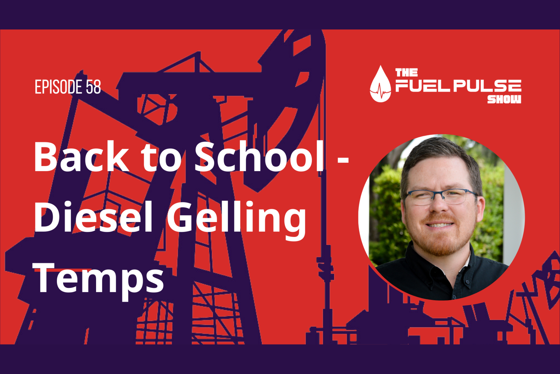 Episode 058 - Back To School - Diesel Gelling Temps