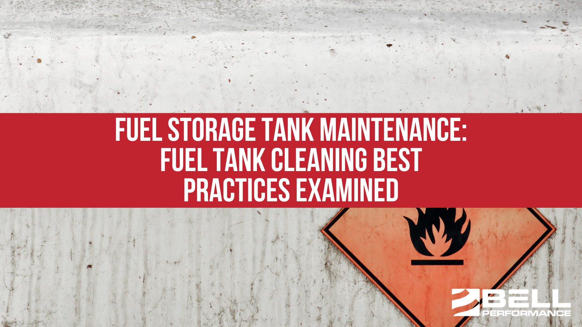 Fuel Storage Tank Maintenance: Fuel Tank Cleaning Best Practices