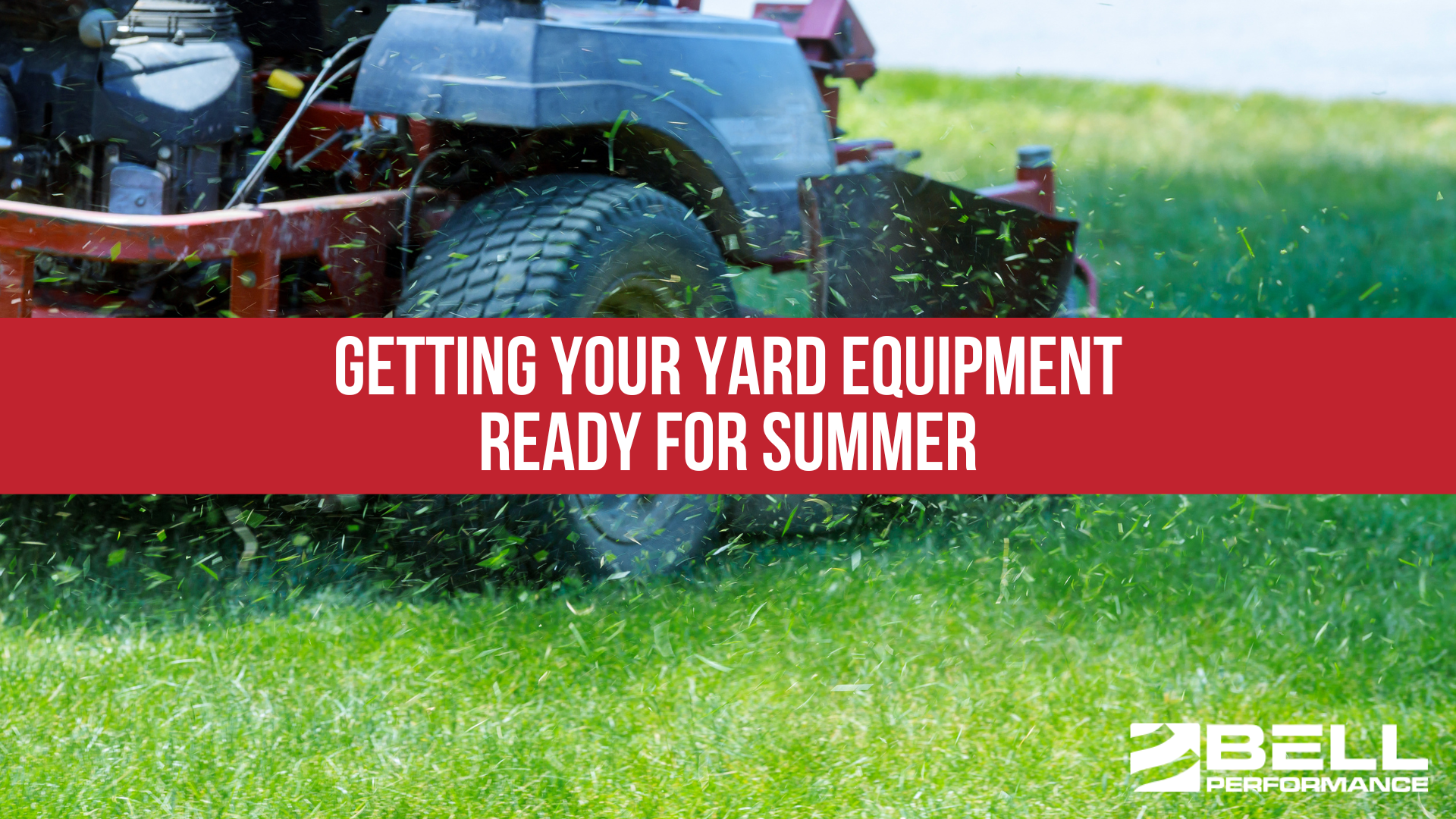 Getting Your Yard Equipment Ready for Summer