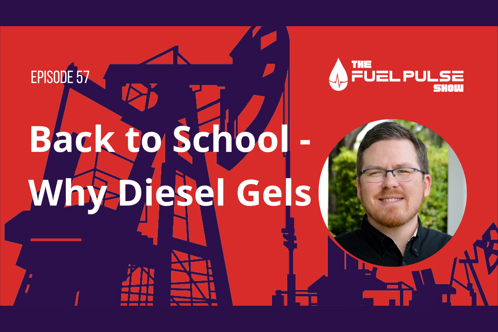 Episode 057 - Back To School - Why Diesel Gels